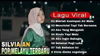10 Top Lagu Pop Melayu Terbaik 2024 Full Album Terbaru Silvia An