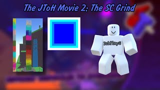The JToH Movie 2: The SC Grind