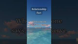 When someone says, "You deserve better"...     #dailyfacts #dailyshorts #facts #love Wealth