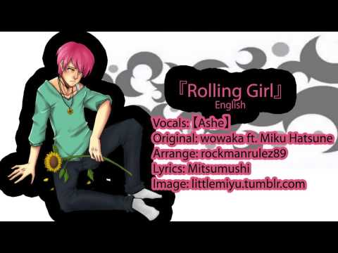 [Vocaloid] 『Rolling Girl』 【Ashe】 - English