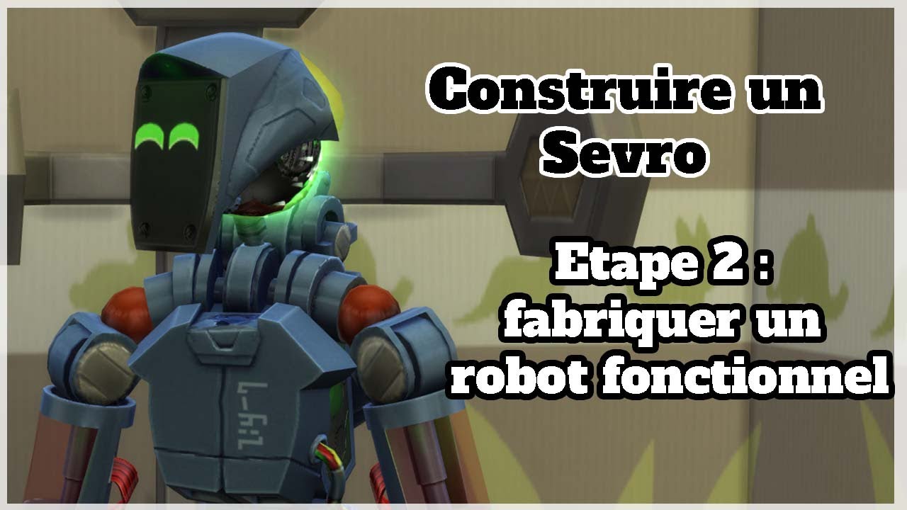 Construire un robot fonctionnel ! Sims 4 A la fac Découverte Robot