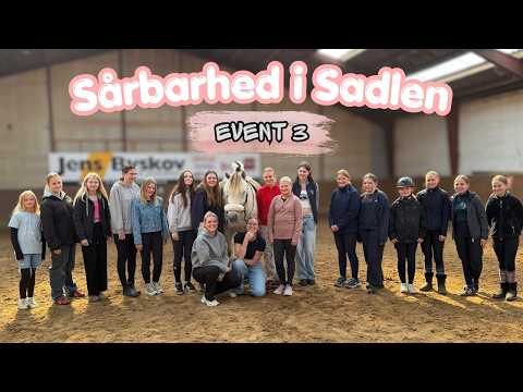 SÅRBARHED I SADLEN - 3 arrangement!!
