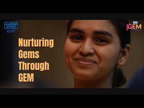 Nurturing Gems Through GEM | NTPC Dadri