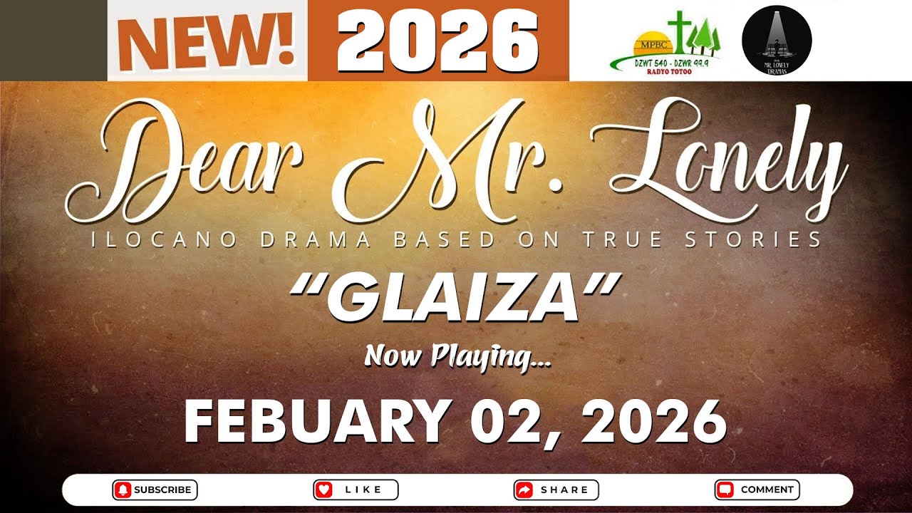 Dear Mr. Lonely - GLAIZA | Ilocano Drama Based On True Stories | Feb 02, 2026 #dzwt540drama