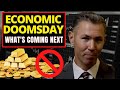 Economic Doomsday Has Begun | What&#39;s Next for Gold &amp; Silver?