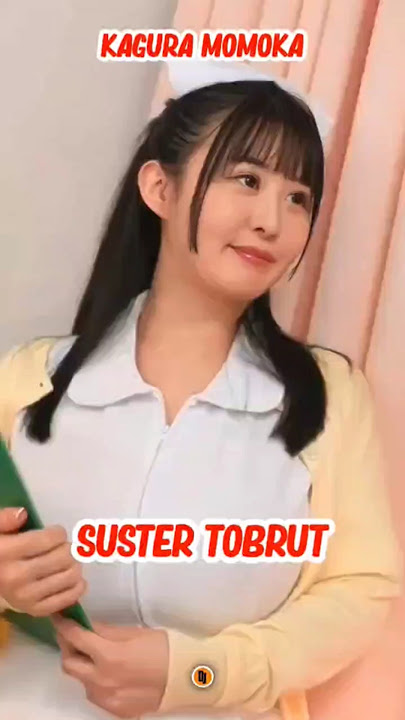 Suster T0brut Baik Kagura Momoka