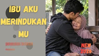Ibu,Aku merindukanmu - lagu sedih menyentuh hati - viral 2026