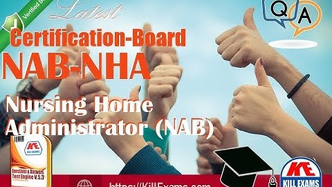 Pass NAB NHA Nursing Home Administrator 2024 with these Actual Questions