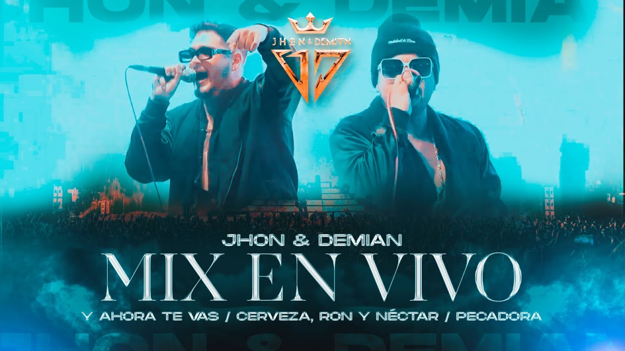 Jhon & Demian - Y Ahora Te Vas / Cerveza, Ron y Néctar / Pecadora (En Vivo)