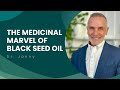 Unveiling the power of thymoquin dr jonny bowden explores the medicinal marvel of black seed oil