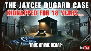 The Jaycee Dugard Case: 18 Years in Captivity | True Crime Story of Survival & Discovery