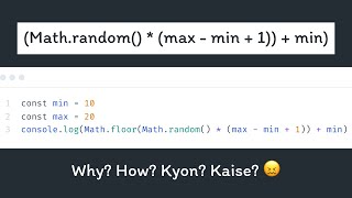 Why Math.random() * (max - min + 1)?  Javascript Concept