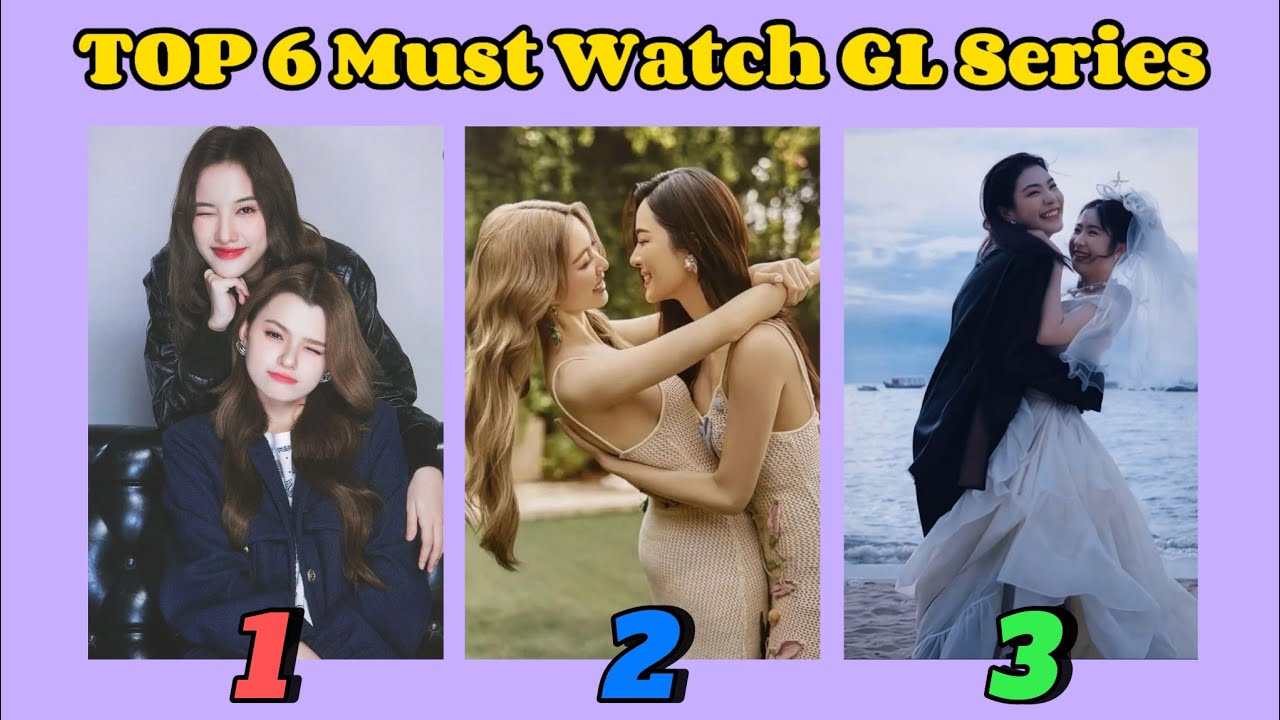 Top 6 must watch Thai GL Series | Girls Universe