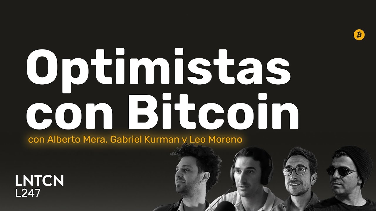 Por qué estamos OPTIMISTAS CON BITCOIN ed 2025 con Alberto, Gabriel y Leo -  L247