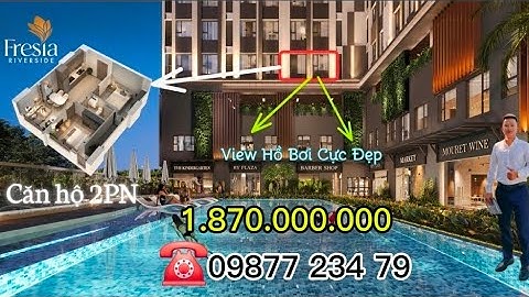 Căn Hộ Fresia Riverside 2PN view Hồ Bơi đẹp quá rẻ!