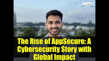 The Rise of AppSecure: A Cybersecurity Story with Global Impact