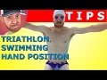 Triathlon Swimming Technique: Hand Position in Freestyle Swimming