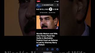 Maduro and wife plead not guilty in Manhattan federal court, defense led by Barry J. Pollack#Maduro Guide