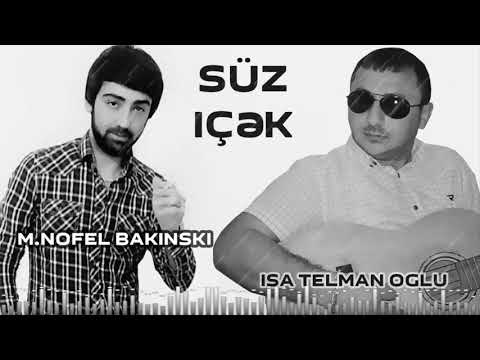 Isa Telman Oglu ft M. Nofel Bakinski - Suz Icek 2020
