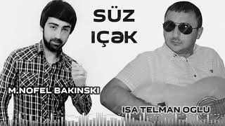 Isa Telman Oglu ft M. Nofel Bakinski - Suz Icek 2020