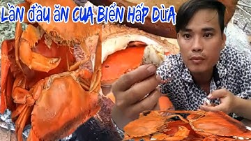 lần đầu ăn cua biển hấp dừa | quá xá rẻ cua biển