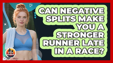 Can Negative Splits Make You A Stronger Runner Late In A Race? - All Sorts Of Running