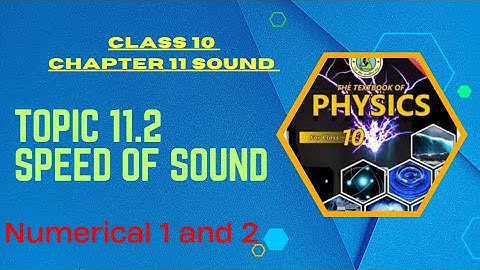 Speed of sound | numerical 1 and 2 | topic 11.2 class 10 new physics book chapter 11 sound
