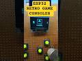 ESP32 Retro Game Console 🎮🔥 #arduinobasics #automobile #retrogaming #ESP32 #RetroGame #DIYConsole