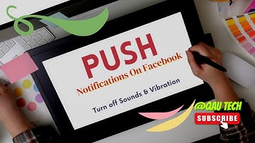 How to Turn Off Sounds & Vibration for Facebook Push Notifications | #pushnotifications #QAU Tech