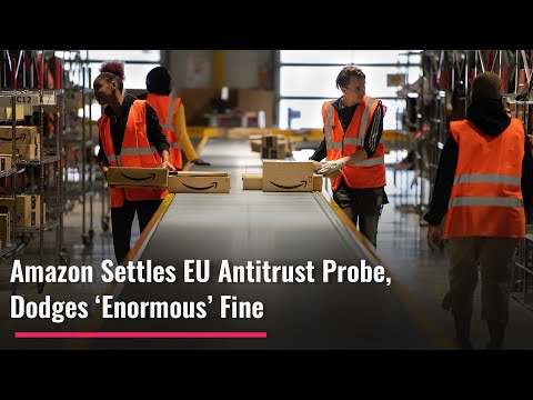 Amazon settles eu antitrust probe, dodges ‘enormous’ fine