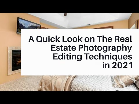 A Quick Look On The Real Estate Photography Editing Techniques In 2021 ...