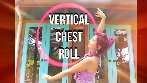 Hoop Tutorial: The Vertical Chest Roll w/ Lisa SparkGirl!