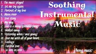 Soothing Instrumental Music | Yheng Music