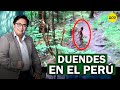 La existencia de los duendes en el Perú | Anthony Choy en No estamos solos