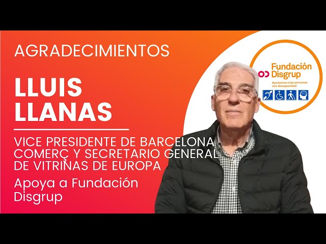 👋 LLUIS LLANAS. Vice presidente de Barcelona comerç y secretario general de vitrinas de Europa