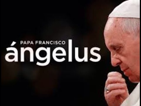 ? ORACIÓN del ÁNGELUS por el PAPA FRANCISCO #1 ✳️ (En ESPAÑOL)