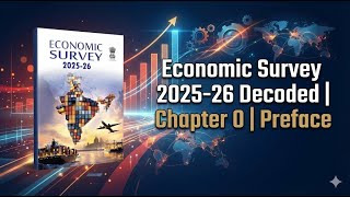 Economic Survey 2025-26 Decoded | Chapter 0 | Preface