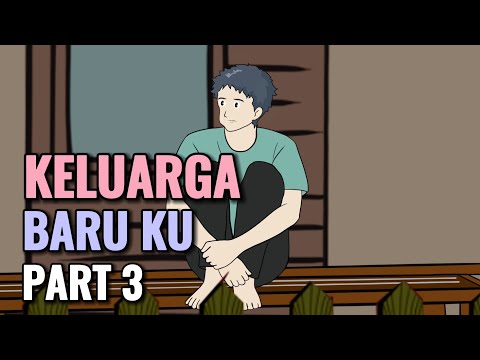 KELUARGA BARU KU PART 3 - Animasi Sekolah