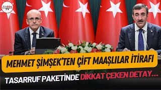 Mehmet Şimşek Yeni Tasarruf Paketini Açıkladı: 