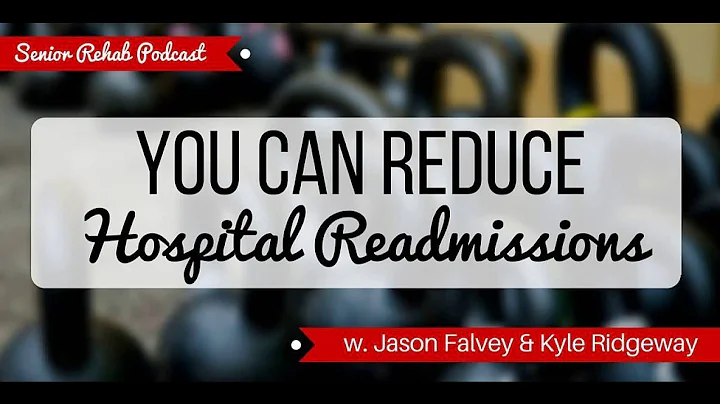 1-YOU Can Reduce Hospital Readmissions w. Jason Falvey & Kyle Ridgeway