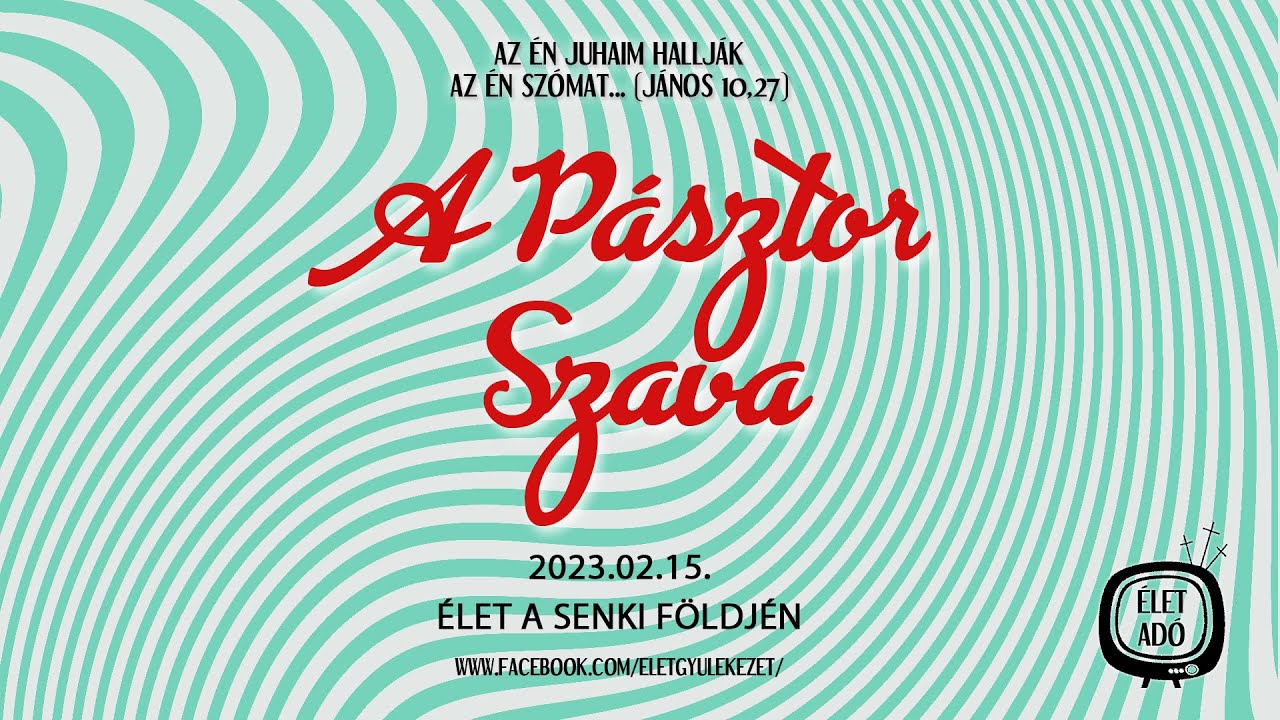 Élet a senki földjén - Kiss József A Pásztor Szava (2023.02.15.)