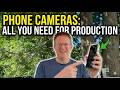 Phone cameras: all you need for production.