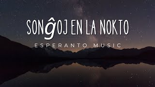 Esperanto – Sonĝoj en la Nokto | Trankvila Balado por Dormo