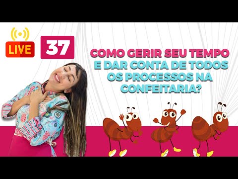COMO GERIR SEU TEMPO E DAR CONTA DE TODOS OS PROCESSOS NA CONFEITARIA? - COMO GERIR SEU TEMPO E DAR CONTA DE TODOS OS PROCESSOS NA CONFEITARIA?