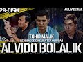 Alvido bolalik 28-qism (o’zbek serial) Tohir Malik asari asosida