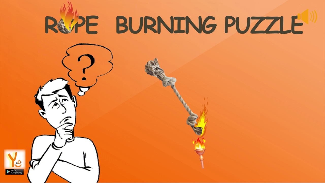 Rope Burning Puzzle YouTube