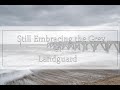 Landscape Photography |  Having Fun Embracing the Grey !