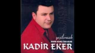 kadir eker kardaş