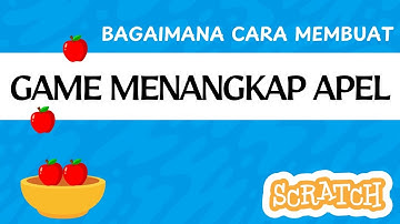 Scratch Game Tutorial: Buat Game Tangkap Apel untuk Pemula #scratch