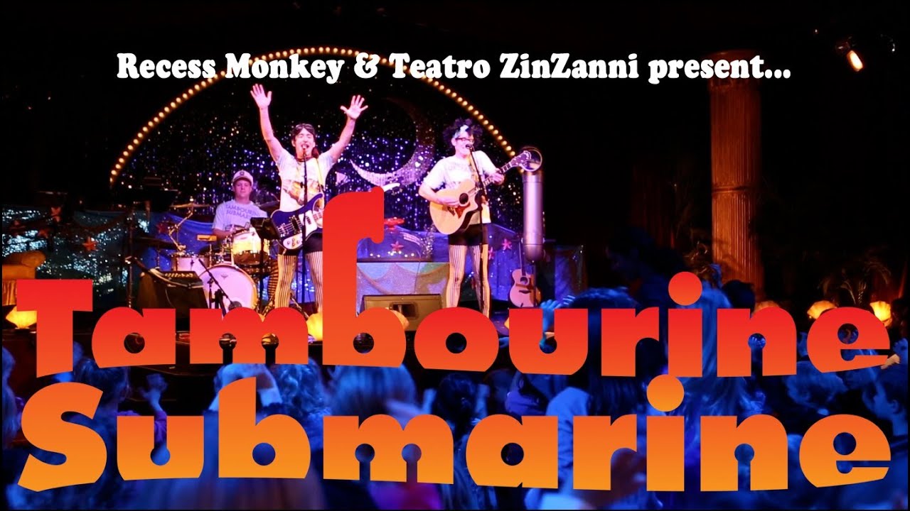 Recess Monkey - Tambourine Submarine LIVE at Teatro ZinZanni